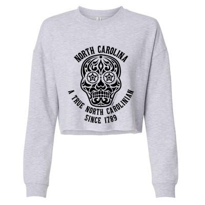 North Carolina A True North Carolinian 4th Of July Skull Funny Gift Cropped Pullover Crew