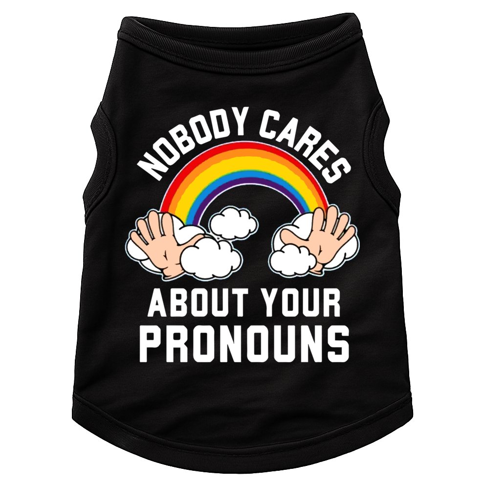 Nobody Cares About Your Pronouns Doggie Tank