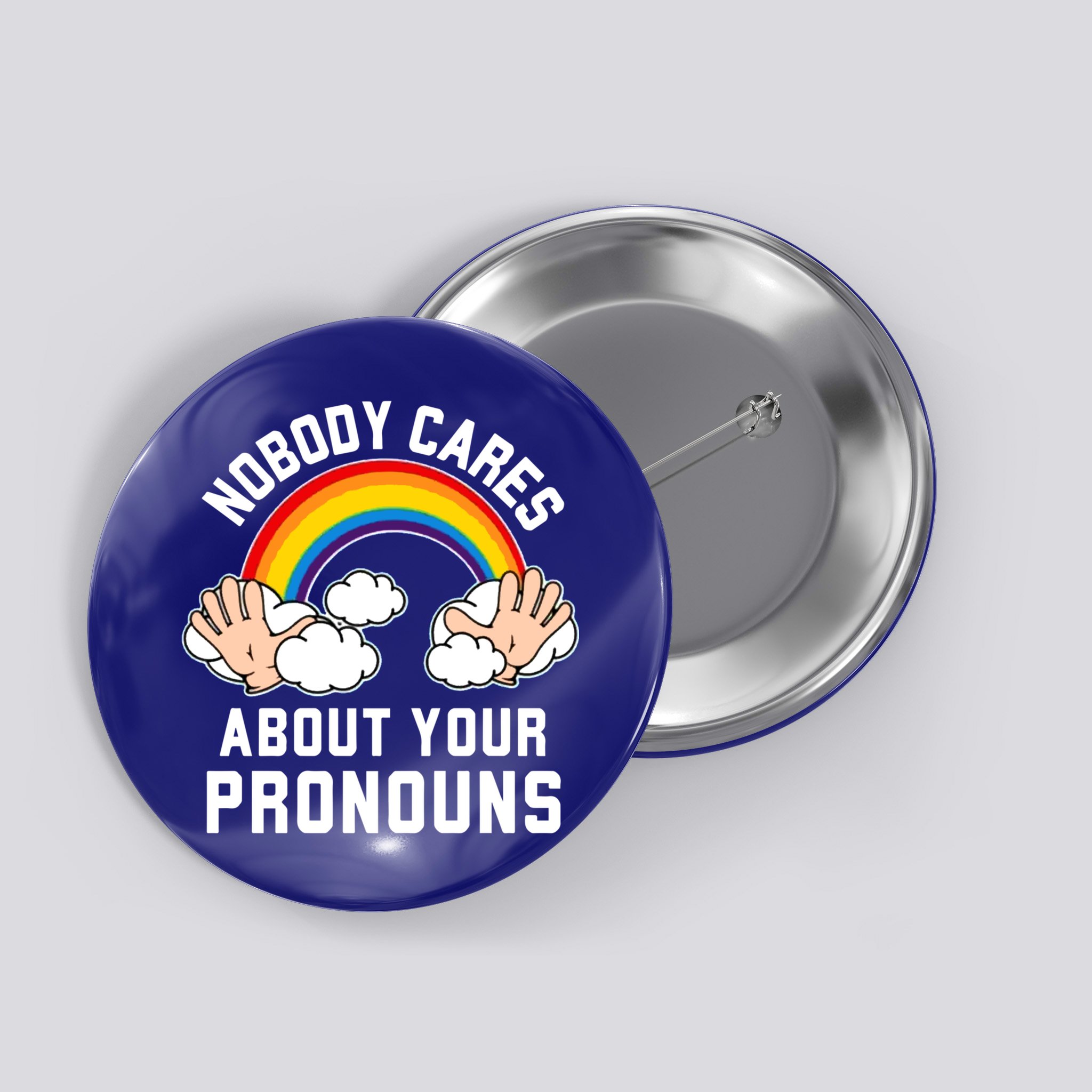 Nobody Cares About Your Pronouns Button