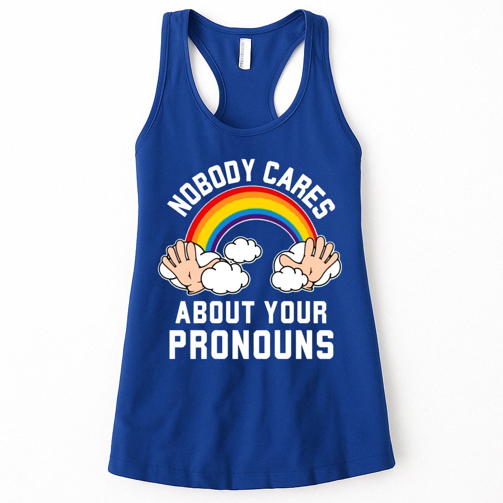 Nobody Cares About Your Pronouns Womens Tank Top