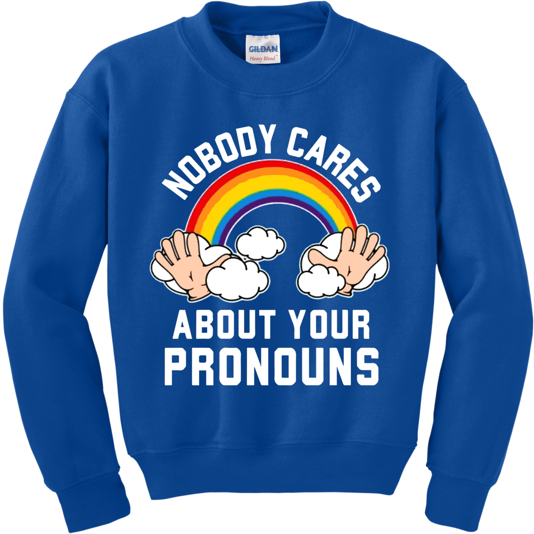 Nobody Cares About Your Pronouns Kids Sweatshirt