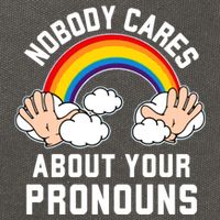 Nobody Cares About Your Pronouns Cotton Canvas Backpack