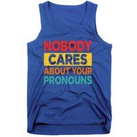 Nobody Cares About Your Pronouns Funny Sarcastic Vintage Tank Top