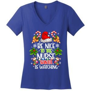 Nurse Christmas Be Nice To The Nurse Santa Is Watching Cool Gift Women's V-Neck T-Shirt