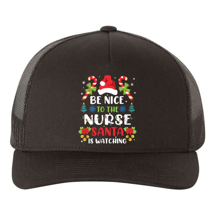 Nurse Christmas Be Nice To The Nurse Santa Is Watching Yupoong Adult 5-Panel Trucker Hat