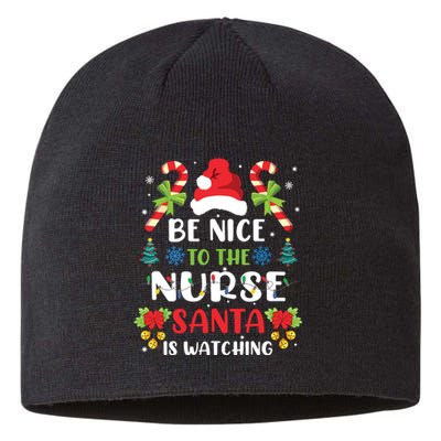 Nurse Christmas Be Nice To The Nurse Santa Is Watching Sustainable Beanie