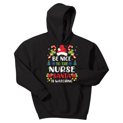 Nurse Christmas Be Nice To The Nurse Santa Is Watching Kids Hoodie