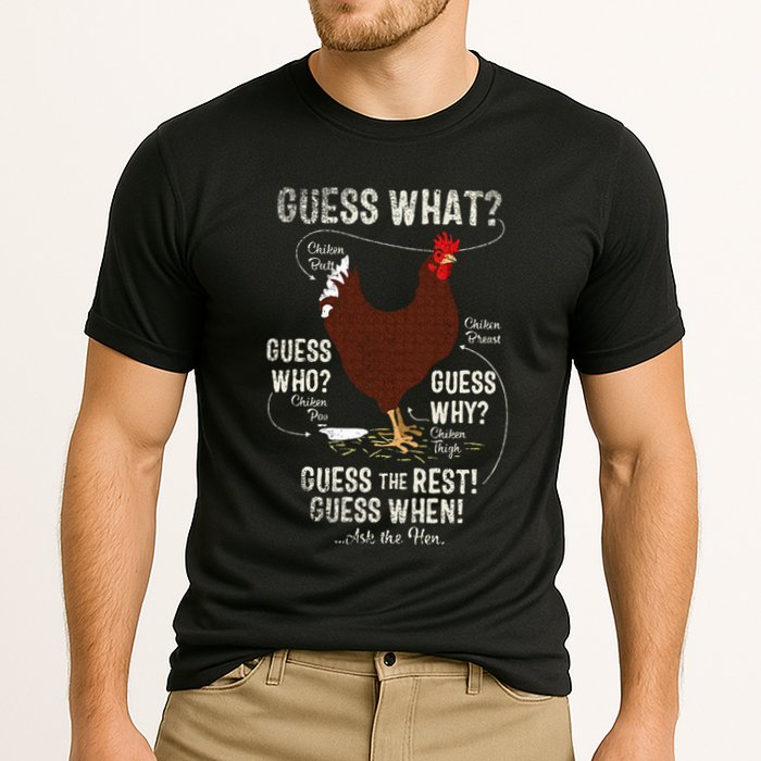 NEW! chicken butt guess why Chicken Thigh guess who POO  Performance Shirt