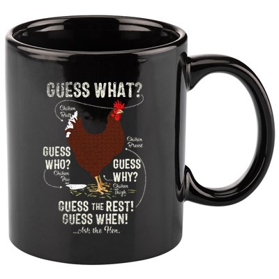 NEW! chicken butt guess why Chicken Thigh guess who POO  11oz C Handle Ceramic Mug