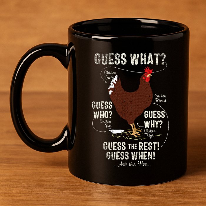 NEW! chicken butt guess why Chicken Thigh guess who POO  11oz C Handle Ceramic Mug