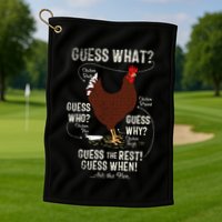 NEW! chicken butt guess why Chicken Thigh guess who POO  Golf Towel