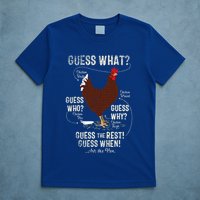 NEW! chicken butt guess why Chicken Thigh guess who POO  T-Shirt
