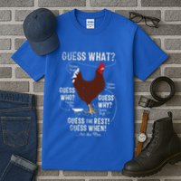 NEW! chicken butt guess why Chicken Thigh guess who POO  Tall T-Shirt
