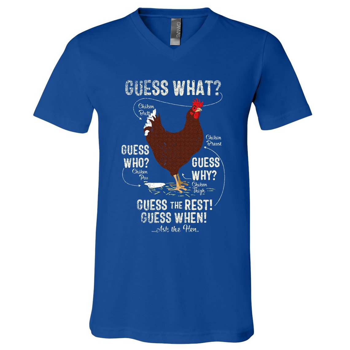 NEW! chicken butt guess why Chicken Thigh guess who POO  V-Neck T-Shirt