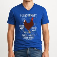 NEW! chicken butt guess why Chicken Thigh guess who POO  V-Neck T-Shirt
