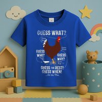 NEW! chicken butt guess why Chicken Thigh guess who POO  Toddler T-Shirt