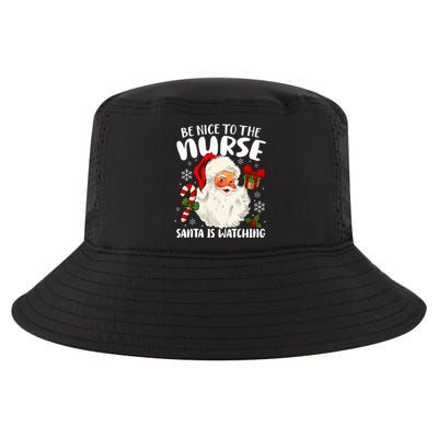 Nurse Christmas Be Nice To The Nurse Santa Is Watching Cool Comfort Performance Bucket Hat