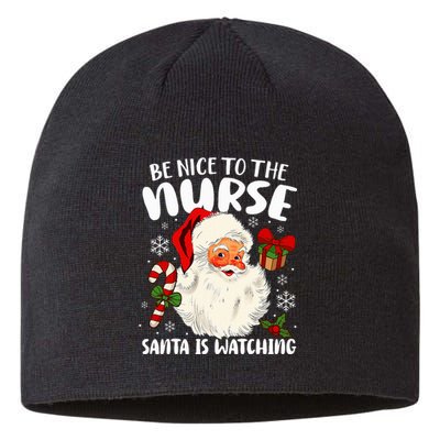 Nurse Christmas Be Nice To The Nurse Santa Is Watching Sustainable Beanie