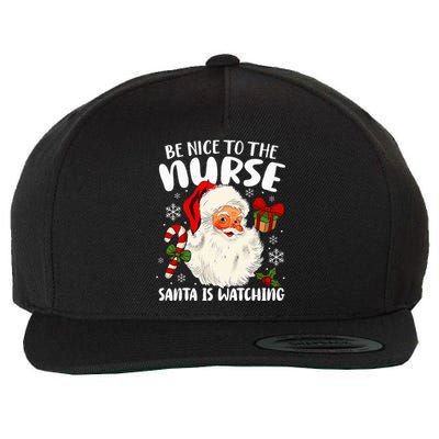 Nurse Christmas Be Nice To The Nurse Santa Is Watching Wool Snapback Cap