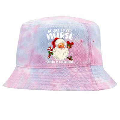 Nurse Christmas Be Nice To The Nurse Santa Is Watching Tie-Dyed Bucket Hat