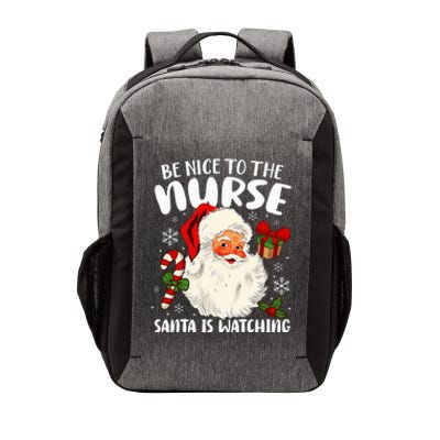 Nurse Christmas Be Nice To The Nurse Santa Is Watching Vector Backpack