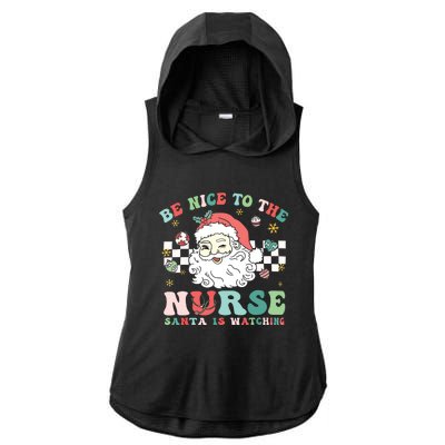 Nurse Christmas Be Nice To The Nurse Santa Is Watching Ladies PosiCharge Tri-Blend Wicking Draft Hoodie Tank