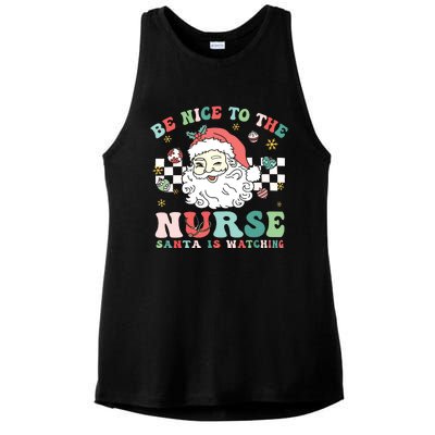 Nurse Christmas Be Nice To The Nurse Santa Is Watching Ladies PosiCharge Tri-Blend Wicking Tank