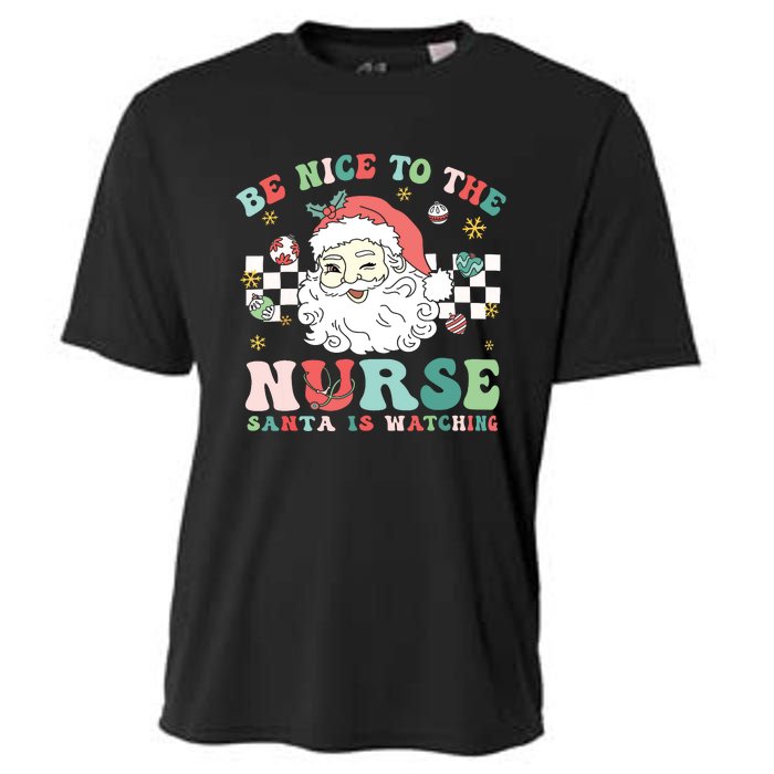 Nurse Christmas Be Nice To The Nurse Santa Is Watching Cooling Performance Crew T-Shirt