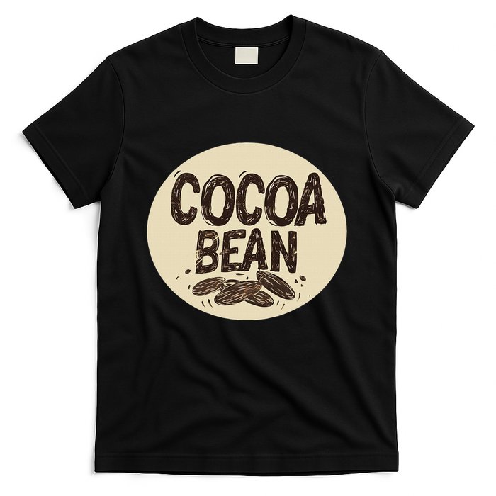 Nice Chocolate Bean For Cocoa Lovers T-Shirt