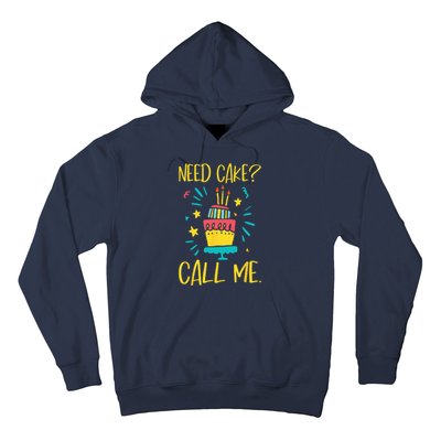 Need Cake Baking Baker Pastry Cake Decorator CakeArtist Hoodie