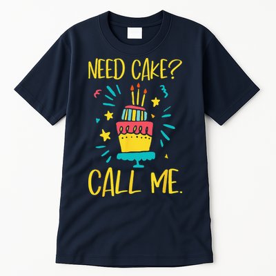 Need Cake Baking Baker Pastry Cake Decorator CakeArtist Tall T-Shirt