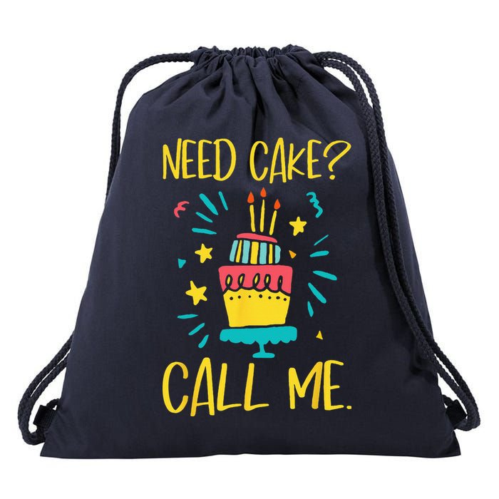 Need Cake Baking Baker Pastry Cake Decorator CakeArtist Drawstring Bag