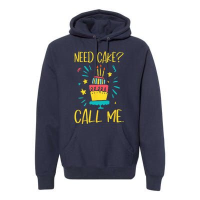 Need Cake Baking Baker Pastry Cake Decorator CakeArtist Premium Hoodie