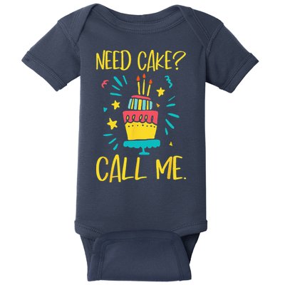 Need Cake Baking Baker Pastry Cake Decorator CakeArtist Baby Bodysuit