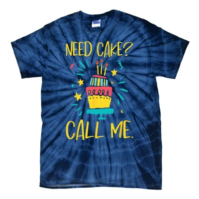 Need Cake Baking Baker Pastry Cake Decorator CakeArtist Tie-Dye T-Shirt