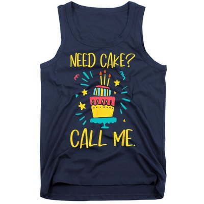 Need Cake Baking Baker Pastry Cake Decorator CakeArtist Tank Top