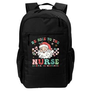 Nurse Christmas Be Nice To The Nurse Santa Is Watching Daily Commute Backpack