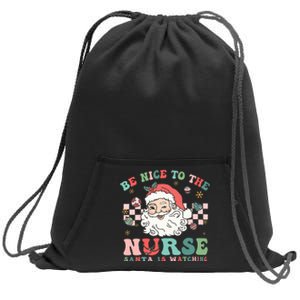 Nurse Christmas Be Nice To The Nurse Santa Is Watching Sweatshirt Cinch Pack Bag