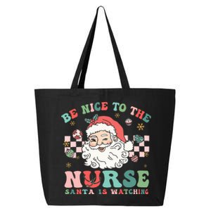 Nurse Christmas Be Nice To The Nurse Santa Is Watching 25L Jumbo Tote