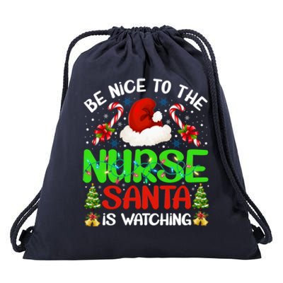 Nurse Christmas Be Nice To The Nurse Santa Is Watching Gift Drawstring Bag