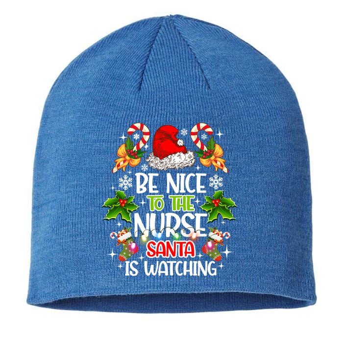 Nurse Christmas Be Nice To The Nurse Santa Is Watching Gift Sustainable Beanie