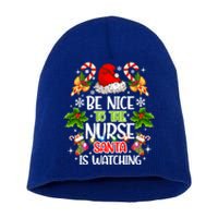 Nurse Christmas Be Nice To The Nurse Santa Is Watching Gift Short Acrylic Beanie