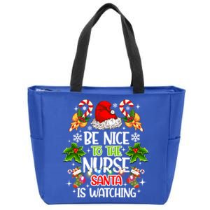 Nurse Christmas Be Nice To The Nurse Santa Is Watching Gift Zip Tote Bag