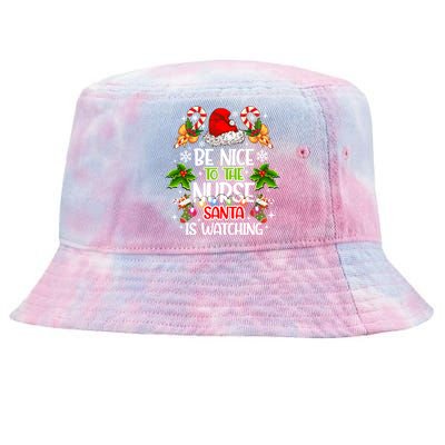 Nurse Christmas Be Nice To The Nurse Santa Is Watching Gift Tie-Dyed Bucket Hat