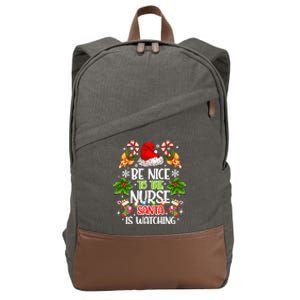 Nurse Christmas Be Nice To The Nurse Santa Is Watching Gift Cotton Canvas Backpack