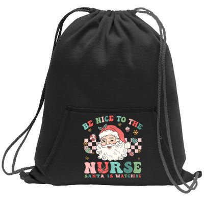 Nurse Christmas Be Nice To The Nurse Santa Is Watching Sweatshirt Cinch Pack Bag