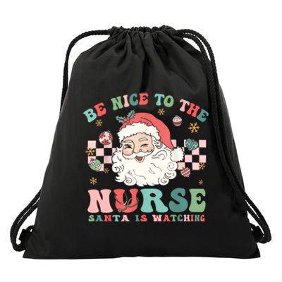 Nurse Christmas Be Nice To The Nurse Santa Is Watching Drawstring Bag