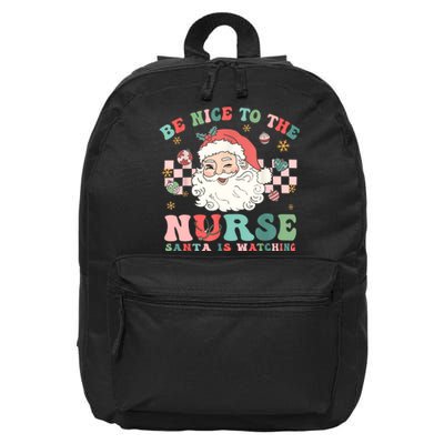 Nurse Christmas Be Nice To The Nurse Santa Is Watching 16 in Basic Backpack