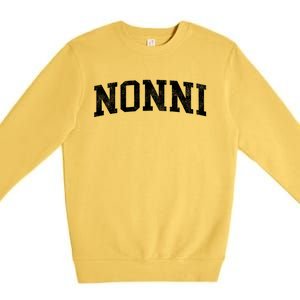 Nonni Classic Bold Font Nonni Birthday Gift Premium Crewneck Sweatshirt