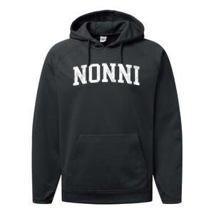 Nonni Classic Bold Font Nonni Birthday Gift Performance Fleece Hoodie